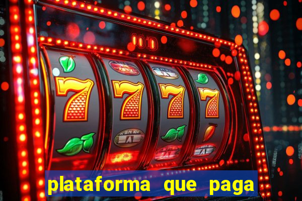 plataforma que paga fortune tiger